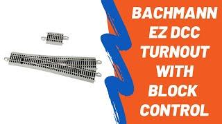 How To Setup A Bachmann E-Z Track Command DCC Turnout For Block Control