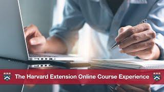 The Harvard Extension Online Course Experience