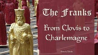 The Franks from Clovis to Charlemagne