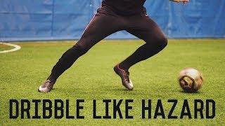 How To Dribble Like Eden Hazard | 5 Easy Dribbling Moves Tutorial