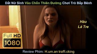 [Review Phim] Dẫn Nữ Sinh Mới Nhú Vào Chốn Thiên Đường Chơi Trò Bấp Bênh