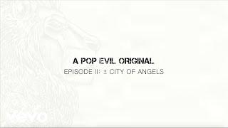 Pop Evil - Pop Evil Episode 2:+-City of Angels