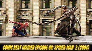 Comic Beat Insider Episode 60: Is Spider-Man 2 The Greatest Superhero Movie of All?