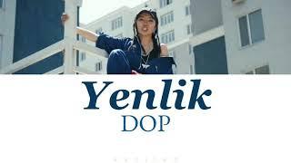 Yenlik — DOP [ текст, сөзі, lyrics ]
