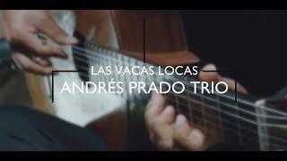 Las Vacas Locas / Andrés Prado Trio en Cancha Music & Films