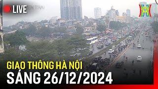  Trực tiếp FM90-Hà Nội cao điểm sáng ngày 26/12/2024 | Trực tiếp camera giao thông Hà Nội sáng nay