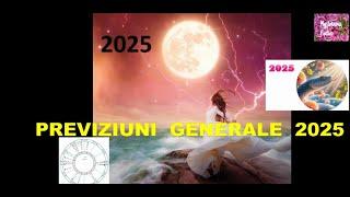 PREVIZIUNI ASTRALE  generale 2025. PROFETII 2025.