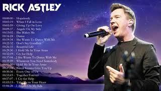 Rick Astley Greatest Hits Collection - Top Hits Of Rick Astley Songs Playlist Ever