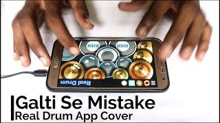 Galti Se Mistake - Jagga Jasoos (Real Drum App Cover) - By Vijay Yadavar.