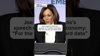 Joe reacts to Harris's speech on Trump's economy: 'For the record, it's hard data'