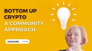 Bottom up Crypto - How to Drive a Community Solution to Universal Basic Income