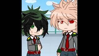 You can't just treat me like shi and just.. //Bkdk//Gacha//After Vigilante Arc//MHA//