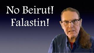 No Beirut! Falastin!