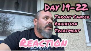 WHAT TO EXPECT | Throat Cancer | Radiation Treatment to cure my cancer | My Reactions Day 19-22