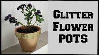 DIY Glitter Flower Pot | How to make Glitter Flower Pots | Ali Coultas