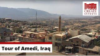 A video tour of the historic town Amedi in Iraq by Saman Fakhradin Abdulkareem.