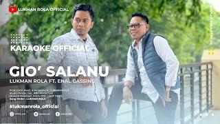 KARAOKE (Nada Standar) - GIO SALANU | Lukman Rola ft. Enal Gassing