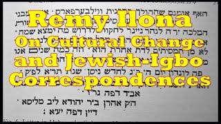 Remy Ilona on Cultural Change and Jewish-Igbo Correspondences