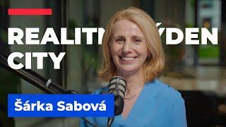 REALITNÍ TÝDEN CITY, #realitnipodcast  & Šárka Sabová, realitní makléřka Re/Max