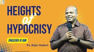 Heights of hypocrisy | Sunday Worship Service | English | 8 AM