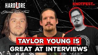 HardLore: Stories From Tour | Taylor Young is Great at Interviews