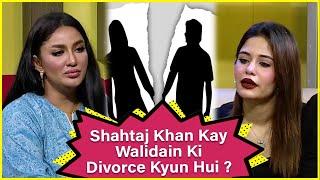 Shahtaj Khan Kay  Walidain Ki Divorce Kyun Hui ?  | Shahtaj Khan | Mathira Show | BOL