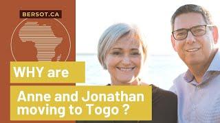 PAOC | Why are Anne and Jonathan moving to Togo ? | Bersot.ca