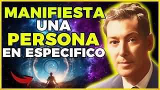 COMO MANIFESTAR A UNA PERSONA ESPECIFICA EN 24 HORAS O MENOS NEVILLE GODDARD