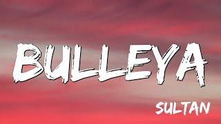 Bulleya Lyrics - Sultan, Salman, Anushka, Vishal & Shekhar, Irshad Kamil, Papon