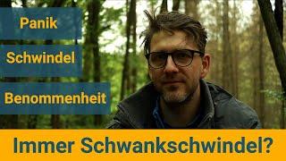 Dauerschwankschwindel - Woher kommt er? Schwindel, Panik und Benommenheit