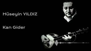 Hüseyin YILDIZ - Kan Gider (Baba Kerpiç Evden)