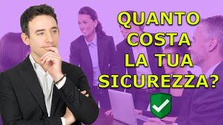 Quanto costa la tua SICUREZZA FINANZIARIA? (Siete sicuri che non ha prezzo?)