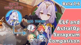 [Beta 7.6] Honkai Impact 3 SEA - ELF & AstralOp Serapeum Rank Comparison For S0 Songque