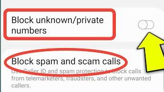 Samsung Spam Call Settings | Unknown Number Se Call Na Aaye Samsung