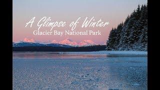 A Glimpse of Winter in Glacier Bay National Park