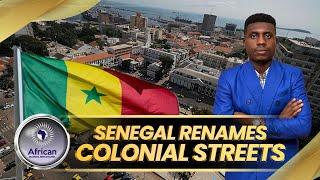 Senegal Renames Streets Bearing French Colonial Names with Senegalese Heroes