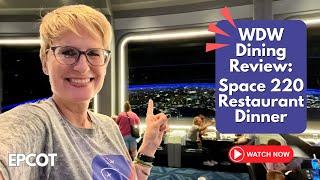 Disney Restaurant Review: Space 220 Restaurant Dinner | Walt Disney World | Deni Sunderly