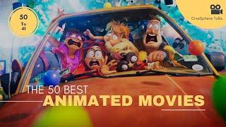 Top 50 Best Animated Movies | Part 1: 50-41