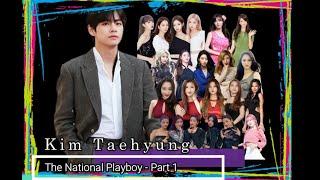 BTS V / Taehyung: The National Playboy - part 1 (BlackPink Jennie, Jisoo, Lisa, Rose & many others)