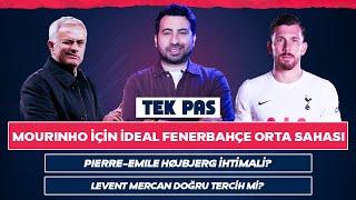 Levent Mercan Transferi | Hojbjerg İhtimali,  Mourinho İçin İdeal Fenerbahçe Orta Sahası