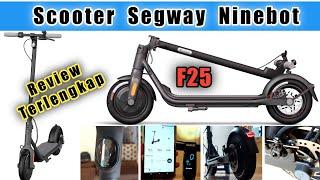 Unboxing Full REVIEW TERLENGKAP Skuter Listrik Segway Ninebot Electric Scooter F25