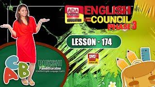 ADA DERANA ENGLISH COUNCIL| PHASE 03 |LESSON 174|