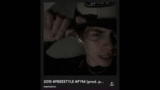 2015 #FREESTYLE #FYM (prod. pyctur)