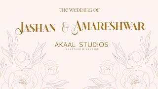 Jashan Sanghera & Amareshwar  | Best Wedding Highlight | Akaal Studios