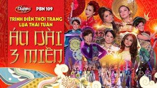 Trình diễn Thúy Nga Fashion Show Áo Dài 3 Miền - PBN 109 30th Anniversary