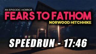 Fears to Fathom - Norwood Hitchhike Speedrun in 17:46