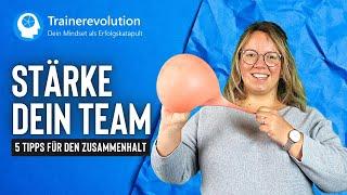 5 Tipps  für besseren Teamzusammenhalt