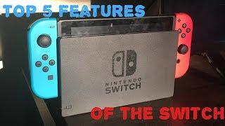 Top 5 features of the Nintendo Switch