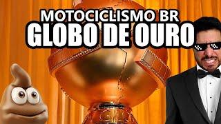 GLOBO DE OURO e PRÊMIO FRAMBOESA para o motociclismo BR