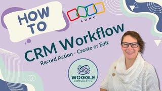 Zoho CRM Workflow Record Action - Create or Edit